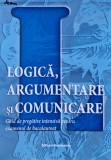 Logică, argumentare și comunicare. Ghid de pregătire intensivă pentru bacalaureat - 2018 - Brumarel Ciutan (W434)