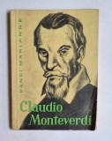 Claudio Monteverdi &ndash; Aut. P&acirc;ndi Marianne, Ed. Editura Muzicală, 1963