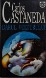 Darul vulturului &ndash; Carlos Castaneda