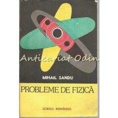 Probleme De Fizica - Mihail Sandu