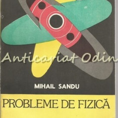 Probleme De Fizica - Mihail Sandu