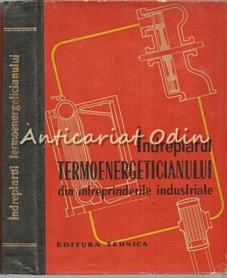 Indreptarul Termoenergeticianului - V. Iliescu-Grozavesti - Tiraj: 4650 Ex. foto