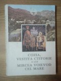 COZIA , VESTITA CTITORIE A LUI MIRCEA VOIEVOD CEL MARE , 1986