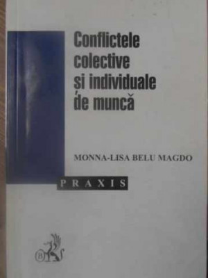 CONFLICTELE COLECTIVE SI INDIVIDUALE DE MUNCA-MONNA-LISA BELU MAGDO-232438 foto