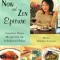 The New Now and Zen Epicure: Gourmet Vegan Recipes for the Enlightened Palate