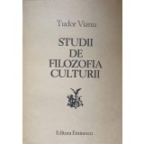 STUDII DE FILOZOFIA CULTURII-TUDOR VIANU-159807