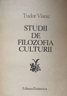STUDII DE FILOZOFIA CULTURII-TUDOR VIANU-159807 foto