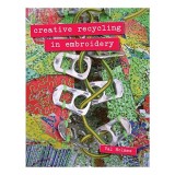 Creative Recycling in Embroidery