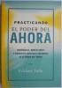 Practicando el poder del ahora &ndash; Eckhart Tolle (cateva sublinieri)