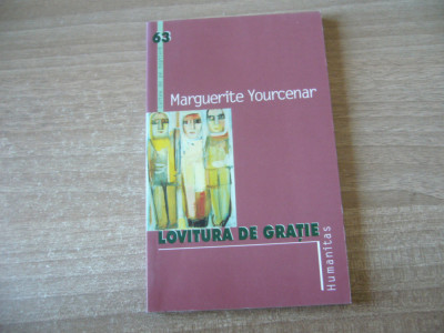 Marguerite Yourcenar - Lovitura de grație foto