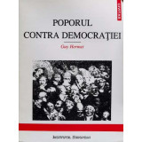 Poporul contra democratiei - Guy Hermet - 2002