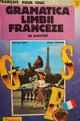 George Ghidu - Gramatica limbii franceze cu exercitii (1994) foto