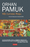 Ma numesc Rosu &ndash; Orhan Pamuk