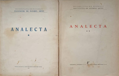 ANALECTA VOL.1-2-UNIVERSITATEA DIN BUCURESTI, INSTITUTUL DE ISTORIA ARTEI foto