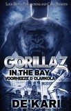 Gorillaz in the Bay 2: Voorheeze &amp; Clarkola
