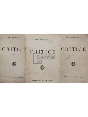 Titu Maiorescu - Critice, 3 vol. (editia 1931) foto