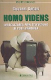 Cumpara ieftin Giovanni Sartori &ndash; Homo videns. Imbecilizarea prin televiziune si post-gandirea