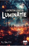 Luminatie - Lucretia Lustig