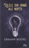 Carte Roman Graham Moore Litera Zilele din urma ale noptii Brosata Buna 495 Pagini 2019 Beletristica