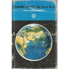 Statele Lumii De La A La Z. Mica Enciclopedie - Horia C. Matei, Silviu Negut