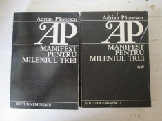 Adrian Paunescu - Manifest pentru mileniul trei (2 volume)