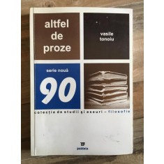 Vasile Tonoiu - Altfel de Proze