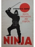 Stephen K. Hayes - Ninja - Arta secreta de lupta (editia 1994)