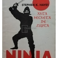 Stephen K. Hayes - Ninja - Arta secreta de lupta (editia 1994)