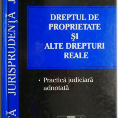 Dreptul de proprietate si alte drepturi reale. Practica judiciara adnotata – Cristiana Turianu, Corneliu Turianu