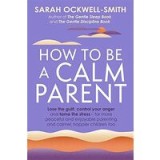 How to Be a Calm Parent