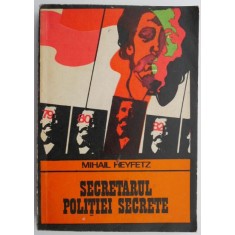 Secretarul politiei secrete &ndash; Mihail Heyfetz