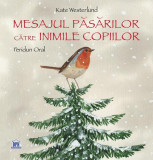Mesajul păsărilor către inimile copiilor - Hardcover - Feridun Oral, Kate Westerlund - Didactica Publishing House
