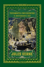 Testamentul unui excentric II. Misteriosul XKZ. Volumul 30. Biblioteca Jules Verne
