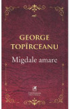 Migdale amare - George Topirceanu