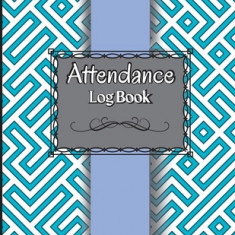 Attendance Log Book for Teachers: Attendance Register Book. &#8203;&#8203;Attendance Tracking Chart for Teachers, Employees, Staff 100 Pages Gradebook