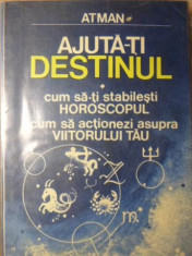 AJUTA-TI DESTINUL. CUM SA-TI STABILESTI HOROSCOPUL CUM SA ACTIONEZI ASUPRA VIITO foto