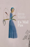 Es Mal Pas | Iren Mate, 2019, Curtea Veche, Curtea Veche Publishing