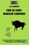 Cum sa vinzi marilor companii - Jill Konrath - Brandbuilders Group