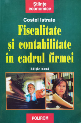 Fiscalitate Si Contabilitate In Cadrul Firmei - Costel Istrate ,556514 foto