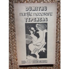 Dumitru Tepeneag - Nuntile Necesare