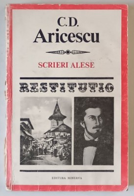 SCRIERI ALESE , SERIA RESTITUTIO de C. D. ARICESCU , 1982 *DEDICATIE foto