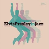 Elvis Presley In Jazz - Vinyl | Various Artists