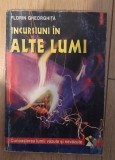 Florin Gheorghita - Incursiuni in alte lumi