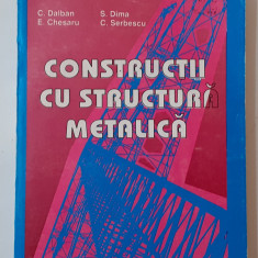 C. Dalban - Constructii Cu Structura Metalica (Poze Cuprins) VEZI DESCRIEREA