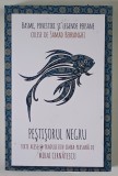 PESTISORUL NEGRU , BASME , POVESTIRI SI LEGENDE PERSANE , culese de SAMAD BEHRANGHI , traducere din limba persana de MIHAI CERNATESCU , 2023