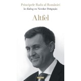 Altfel - Paperback brosat - A.S.R. Principele Radu, Nicolae Drăguşin - Polirom