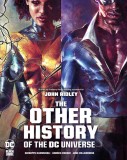 The Other History of the DC Universe | Giusepe Gamuncoli, Andrea Cucchi, Jose Villarubia, DC Comics