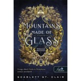 Mountains Made of Glass - Az &uuml;veghegyek - T&uuml;nd&eacute;rmes&eacute;k &uacute;jragondolva 1. - Scarlett St. Clair