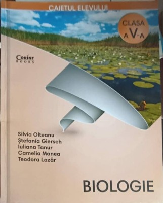 BIOLOGIE, CAIETUL ELEVULUI PENTRU CLASA A V-A-SILVIA OLTEANU-252800 foto