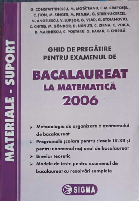 GHID DE PREGATIRE PENTRU EXAMENUL DE BACALAUREAT LA MATEMATICA 2006-G. CONSTANTINESCU SI COLAB.-220745